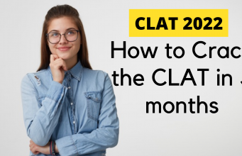 How to prepare for CLAT 2022 in 3 months? | Expert Tips How to crack the CLAT in 3 monts